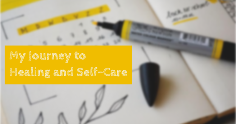 It’s Okay to Not Be Okay: My Journey to Healing and Self-Care