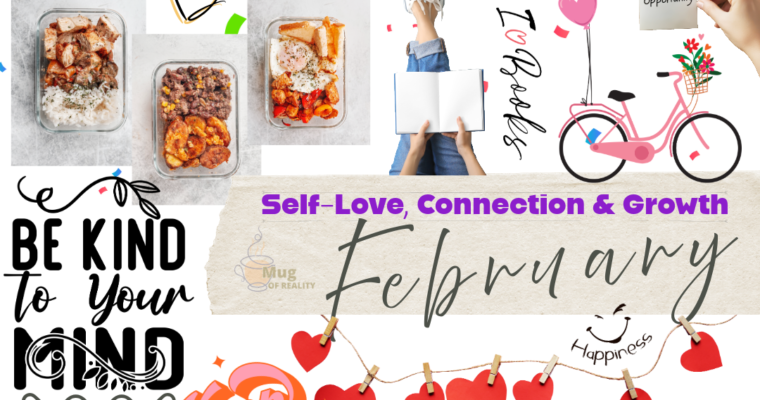 Self-Love, Connection & Growth: A February Reminder