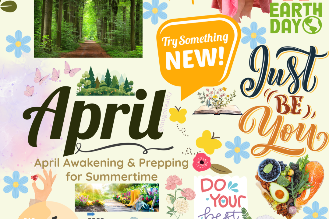 April Awakening & Prepping for Summertime